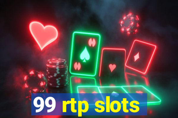 99 rtp slots